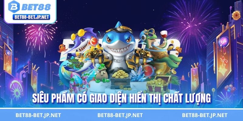 Siêu phẩm có giao diện hiển thị chất lượng 